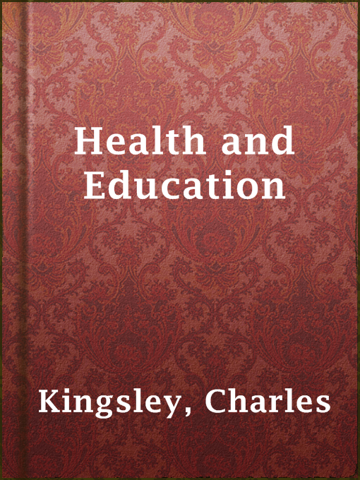 Title details for Health and Education by Charles Kingsley - Wait list